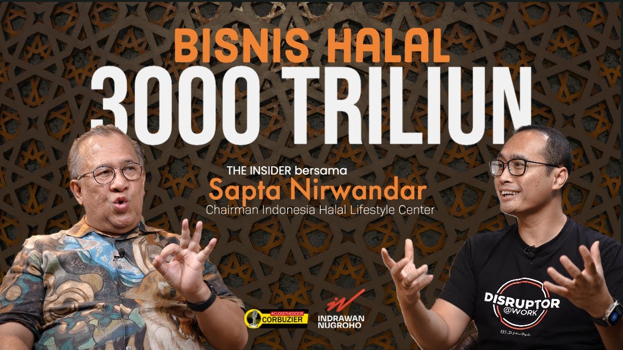 Kupas Strategi Cuan 3000 Triliun di Industri Halal Indonesia | Sapta Nirwandar | THE INSIDER