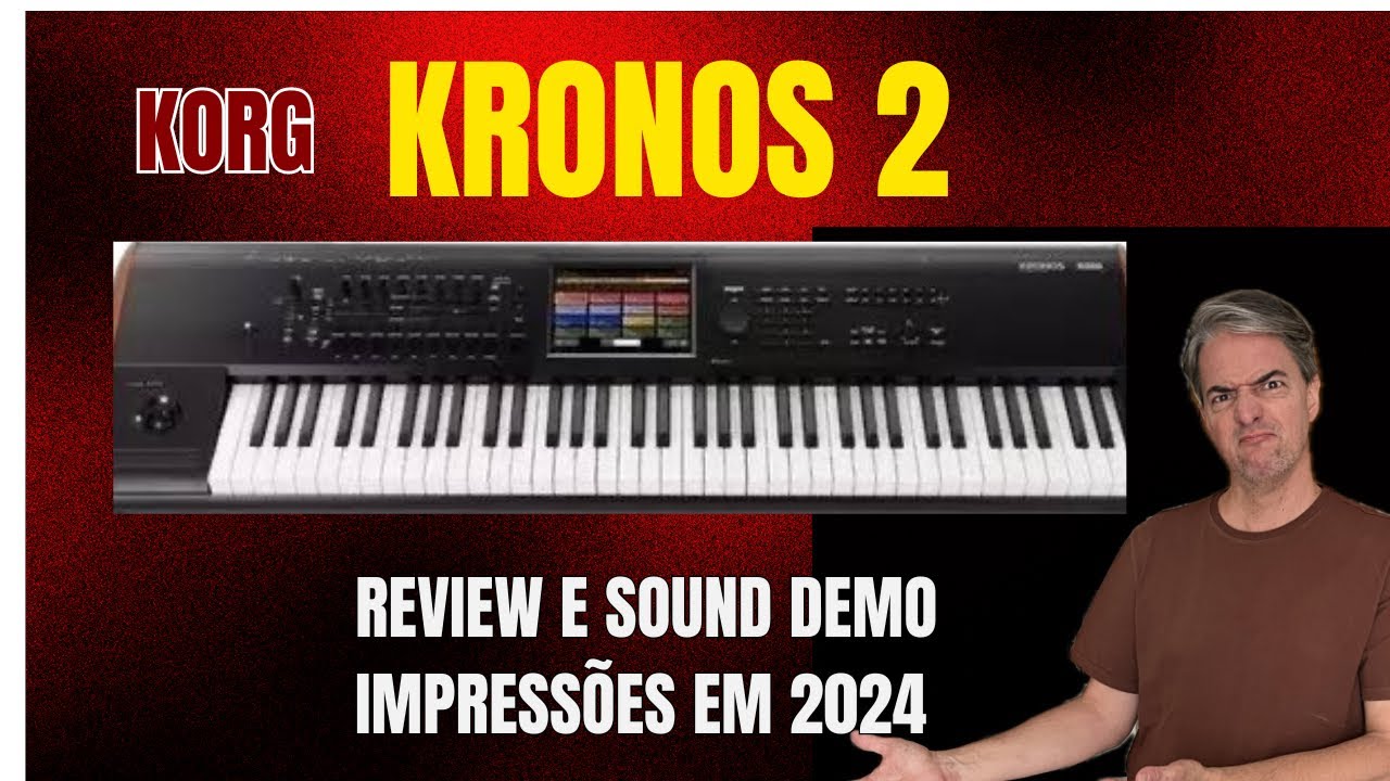 Korg Kronos 2 (2015) Review, sound demo e impressões. Vale o quanto pesa?
