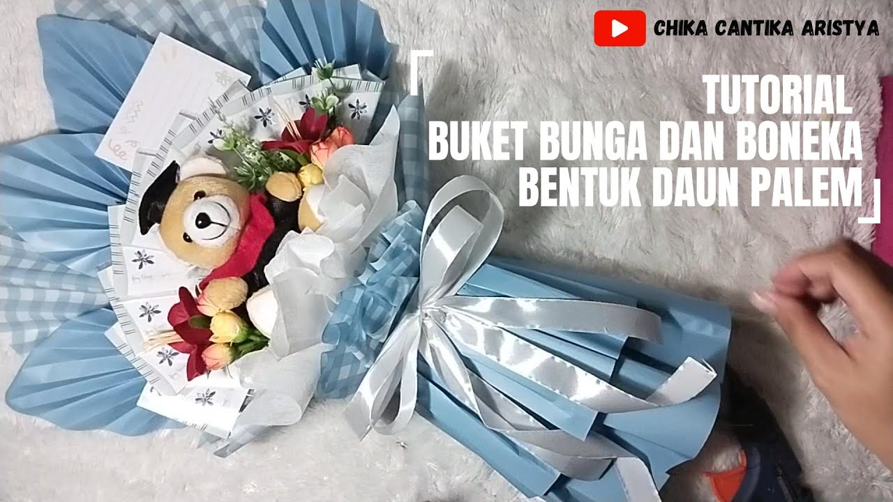 TUTORIAL BUKET BONEKA DAN UANG BENTUK DAUN PALEM DENGAN 2 KERTAS CELLOPHANE