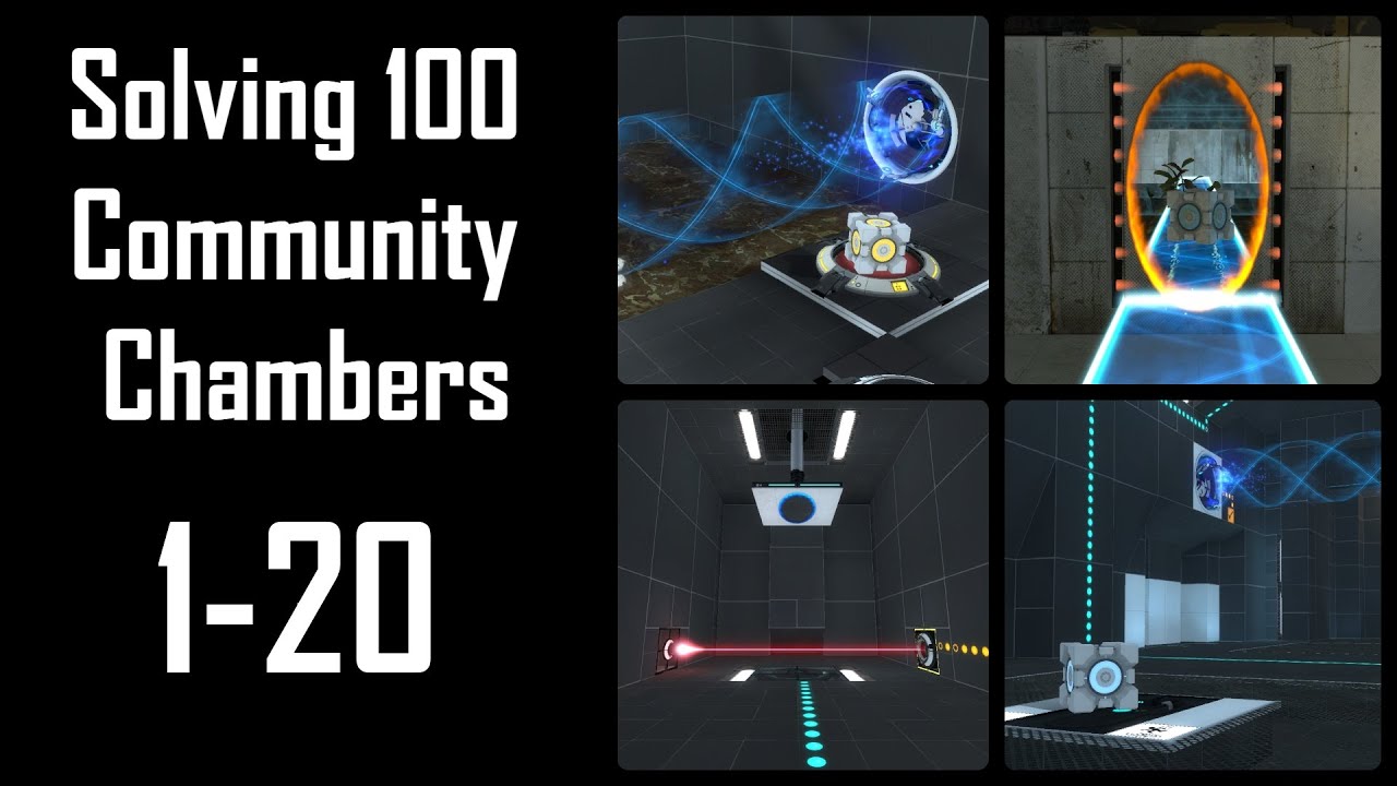 Portal 2: Solving 100 Community Test Chambers | 1 to 20