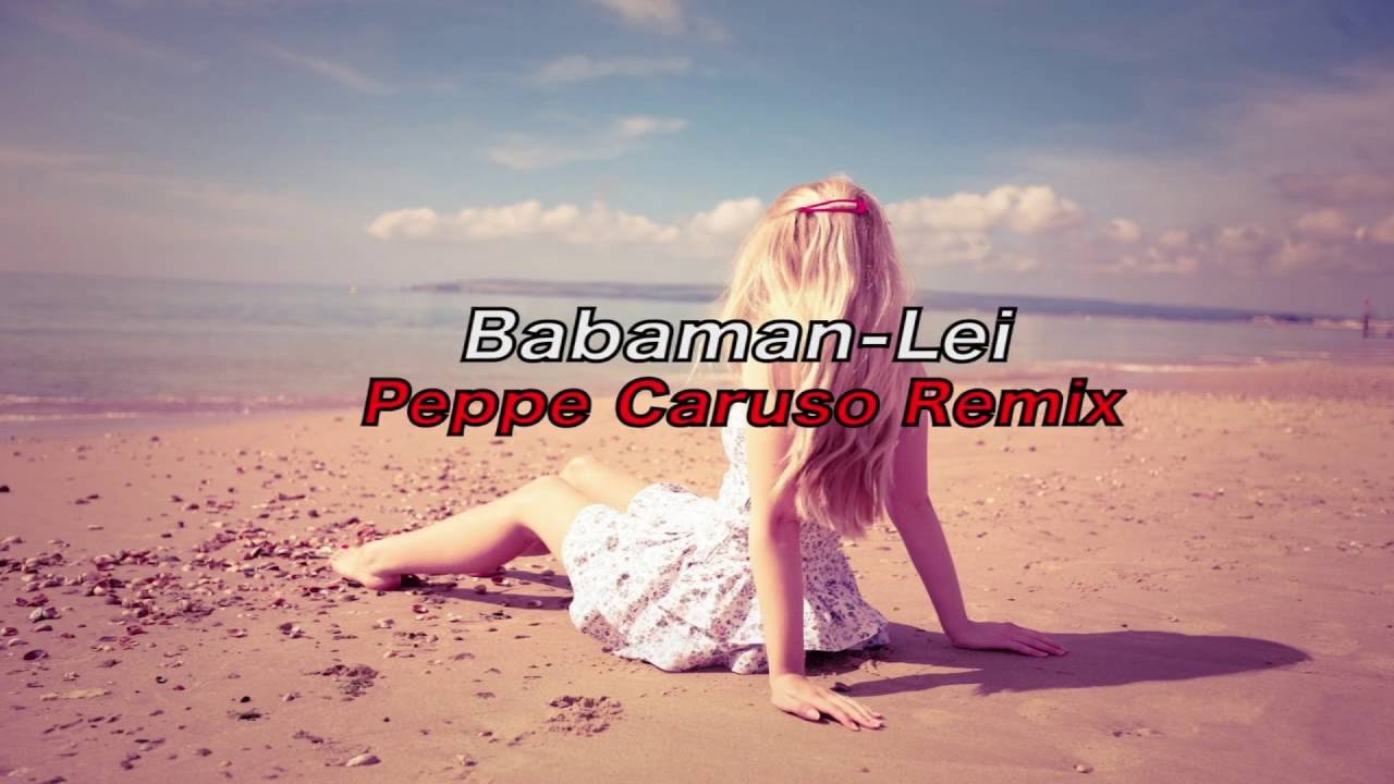 Babaman-Lei (Peppe Caruso Remix)