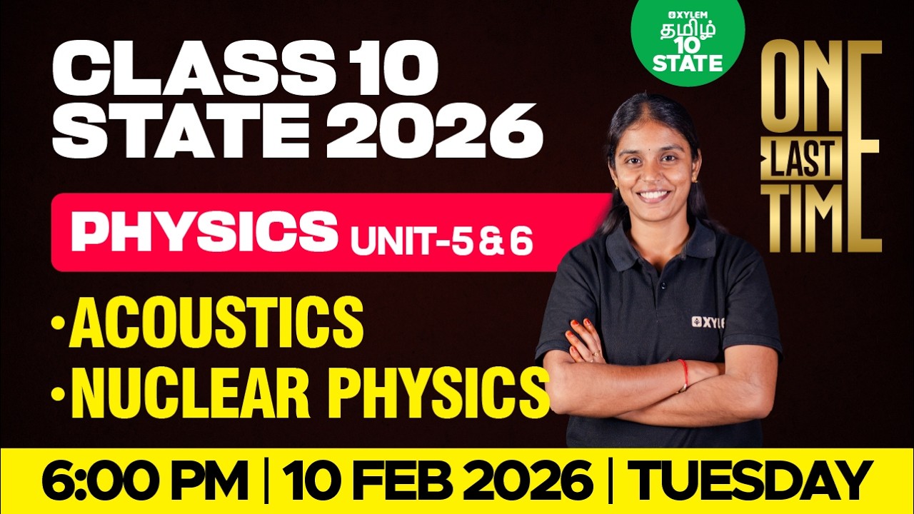 🔴 ONE LAST TIME 🔥 Acoustics & Nuclear Physics | Class 10 Science | Xylem State 10 Tamil