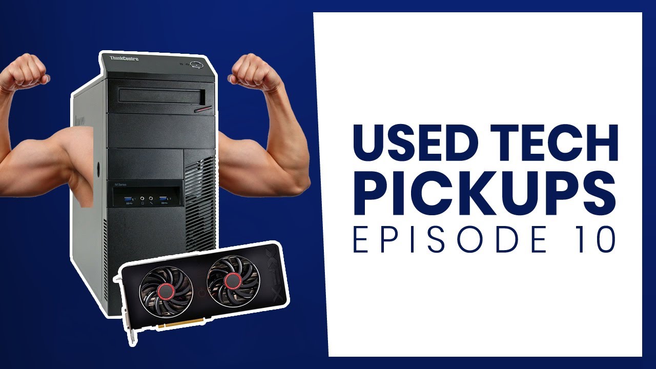 Used Tech Pickups: Episode 10 - i7 System, Stylish GPUs & More