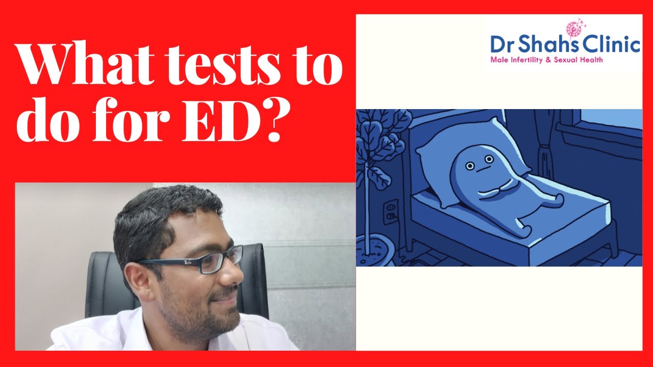 What tests to do for erectile dysfunction? @DrShahDupesh