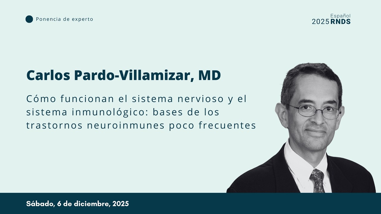 2025 RNDS en Español | Cómo funcionan el sistema nervioso y el sistema inmunológico