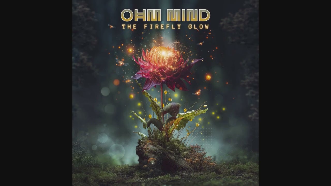 Ohm Mind - The Firefly Glow (Full Album)