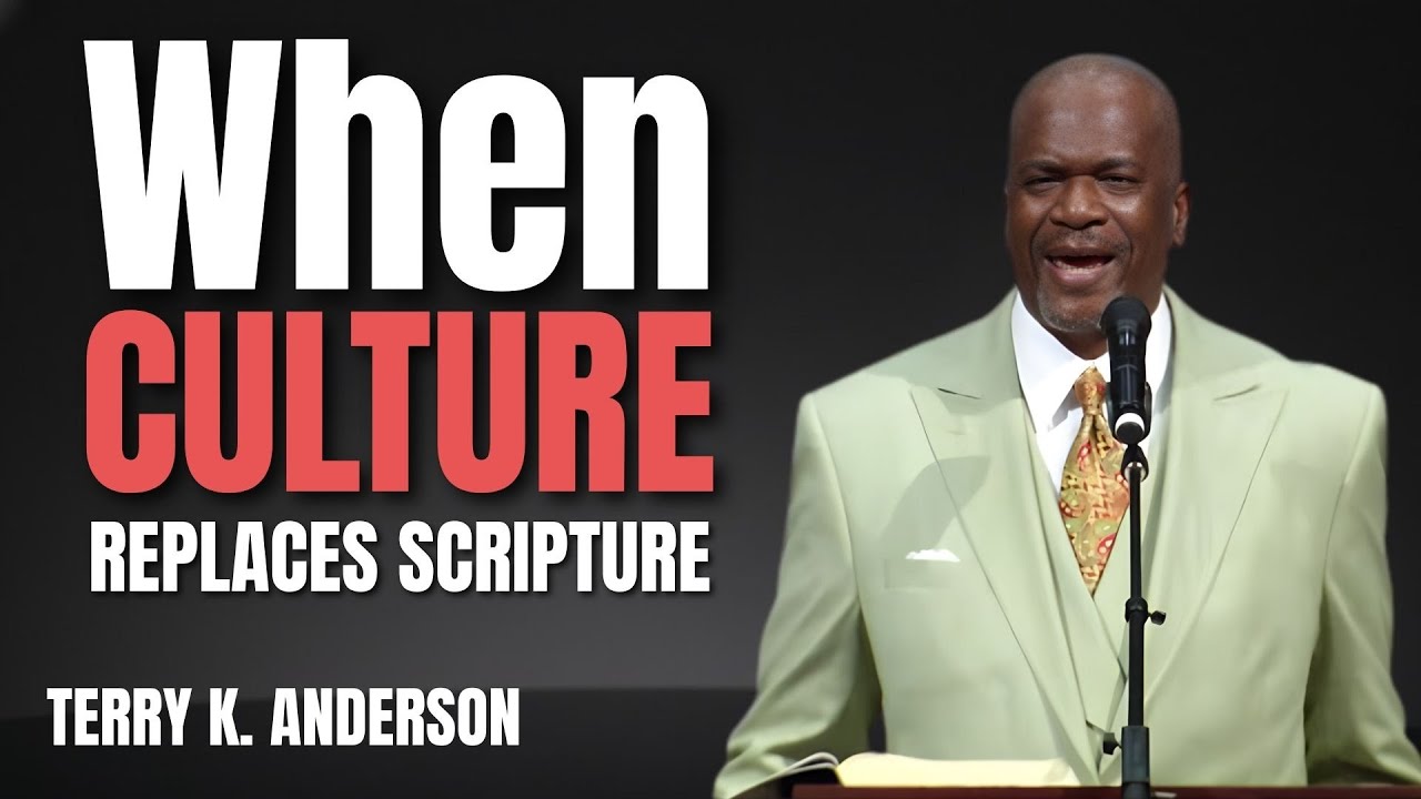WHEN CULTURE REPLACES SCRIPTURE | CHRISTIAN SERMON 2026 | TERRY K. ANDERSON PREACHING