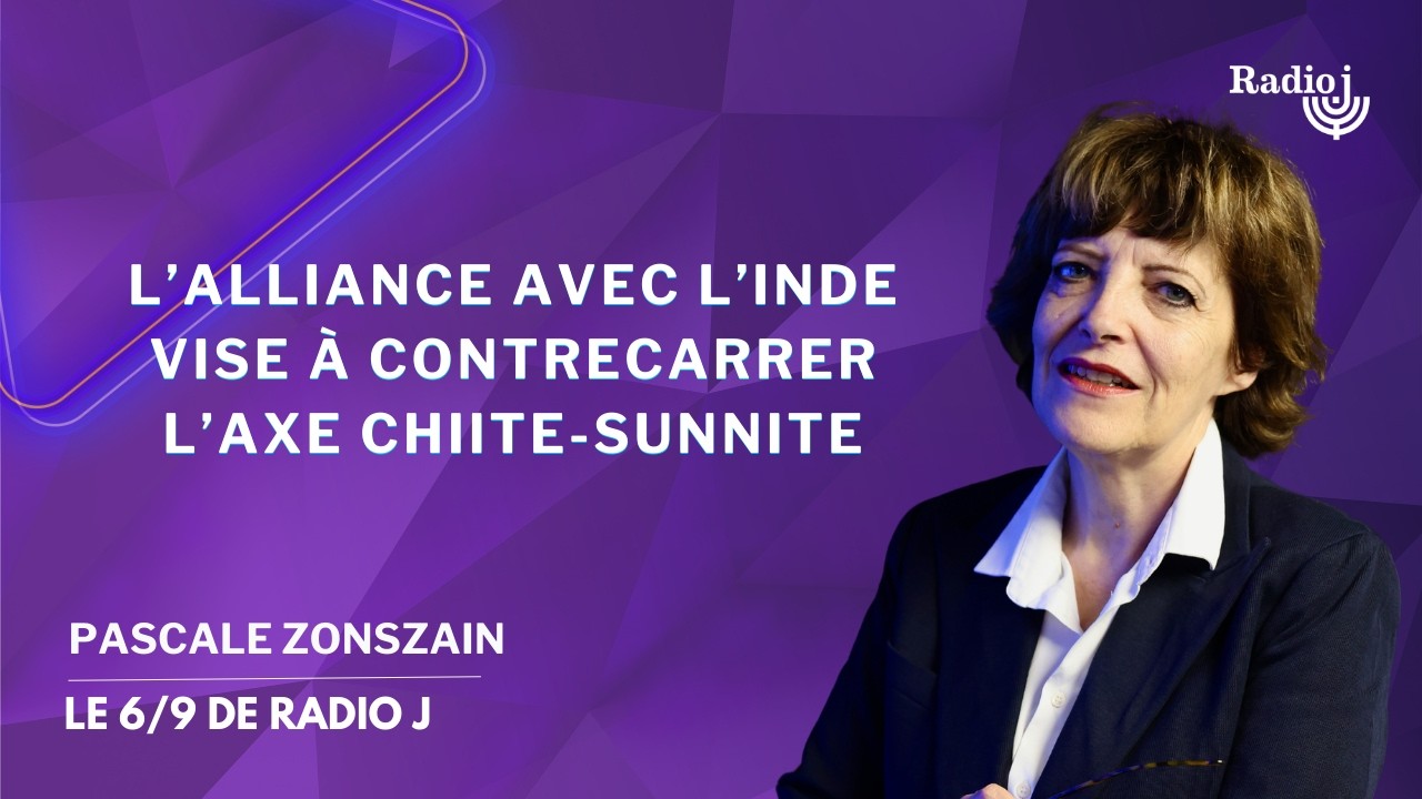 Inde/Israël : une alliance qui vise à contrer l'influence du Qatar et la Turquie - Pascale Zonszain