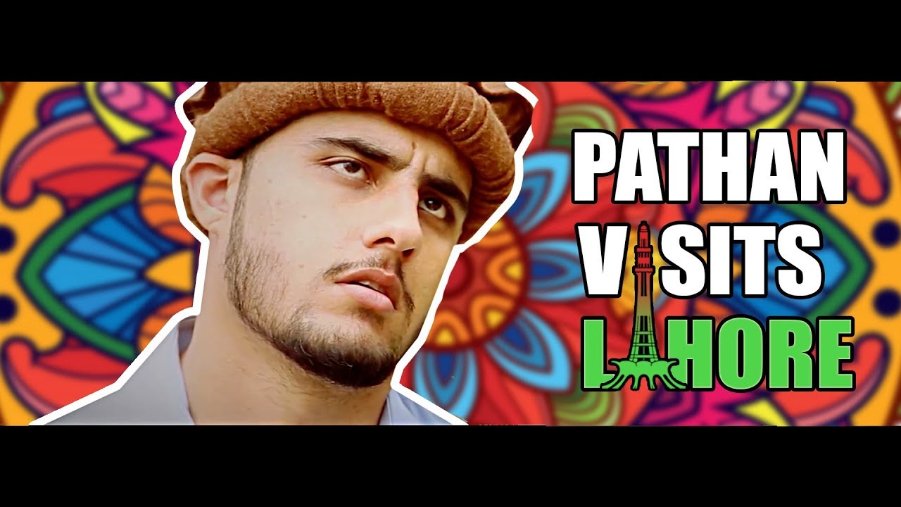 Pathan Visits Lahore By Our Vines & Rakx Production 2018 New