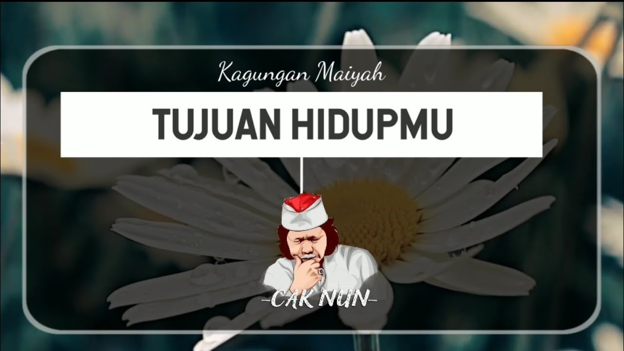 Caknun ~ Apa Tujuanmu ?