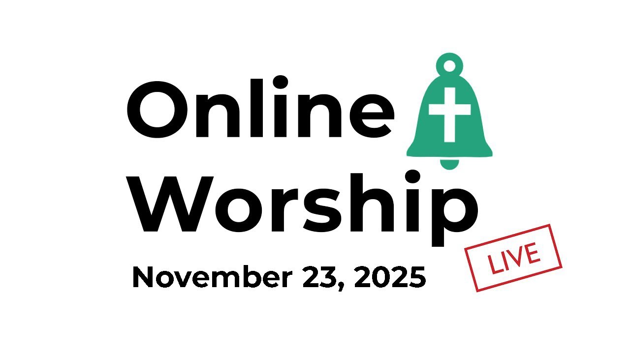 WUCC Online Worship 11-23-25