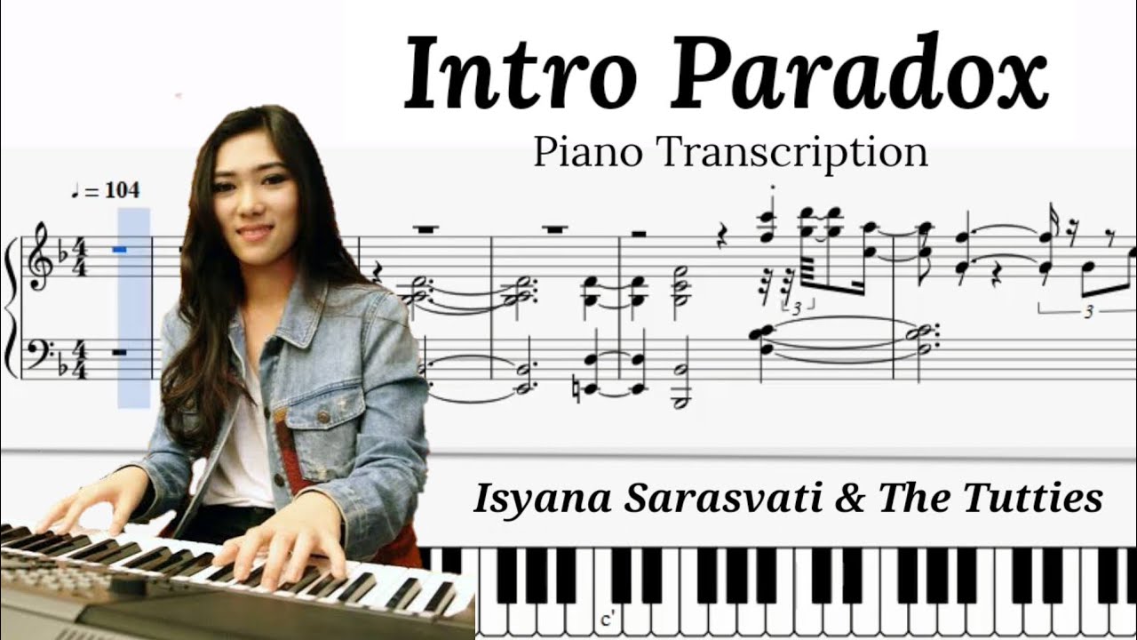 Intro Paradox - Isyana Sarasvati & The Tutties - Piano Transcription - Music Sheet