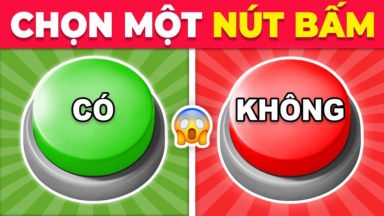 Thử Thách Chọn Một Nút | Chọn CÓ Hoặc KHÔNG? Xem Độ May Mắn Của Bạn 🟢🔴 | Robot Đố Vui