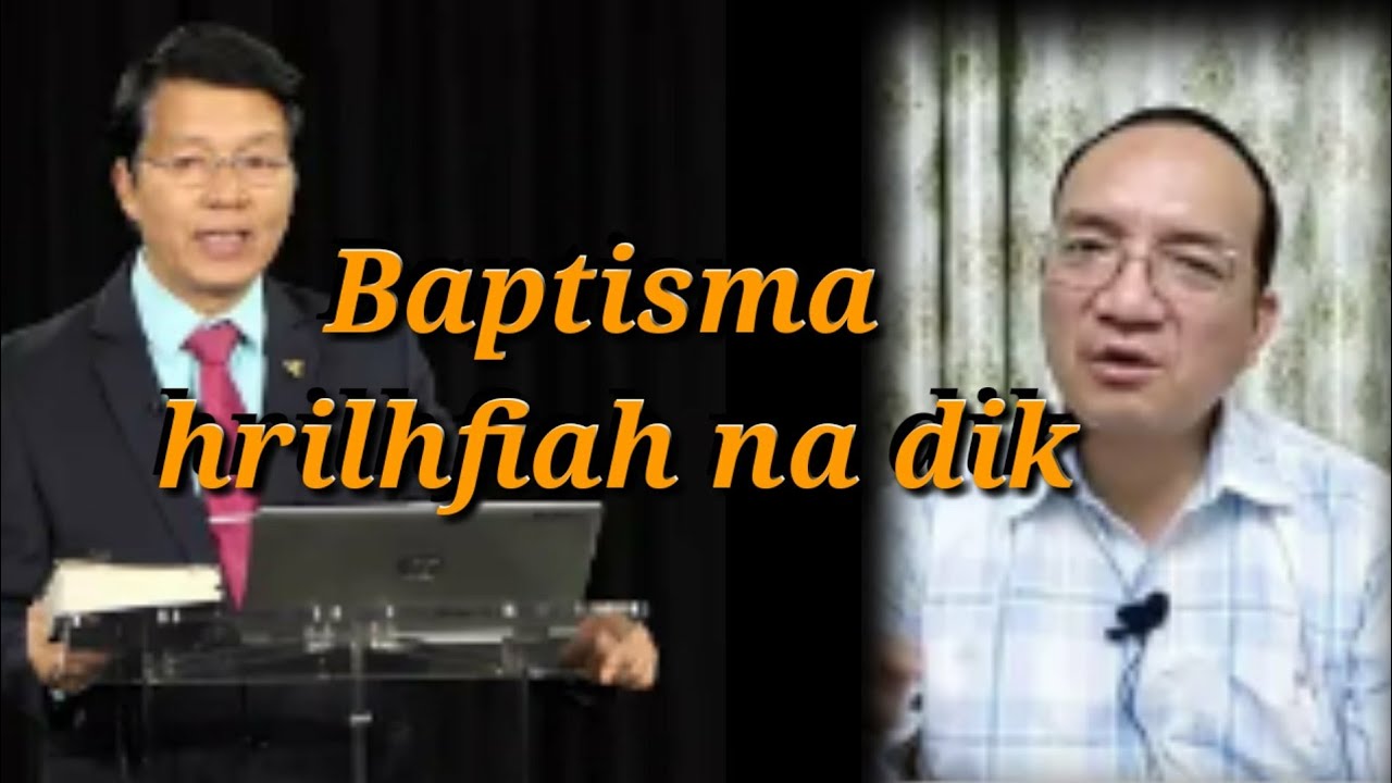 Isua hminga Baptisma chang tih hi eng nge awmzia...sawifiahna.