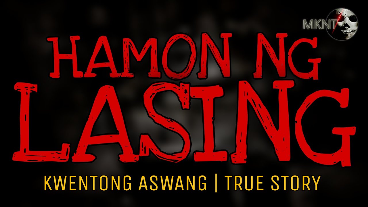 HAMON NG LASING | Kwentong Aswang | True Story
