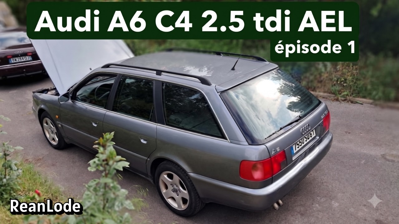 Audi A6 C4 2.5 tdi AEL - Épisode 1 Présentation