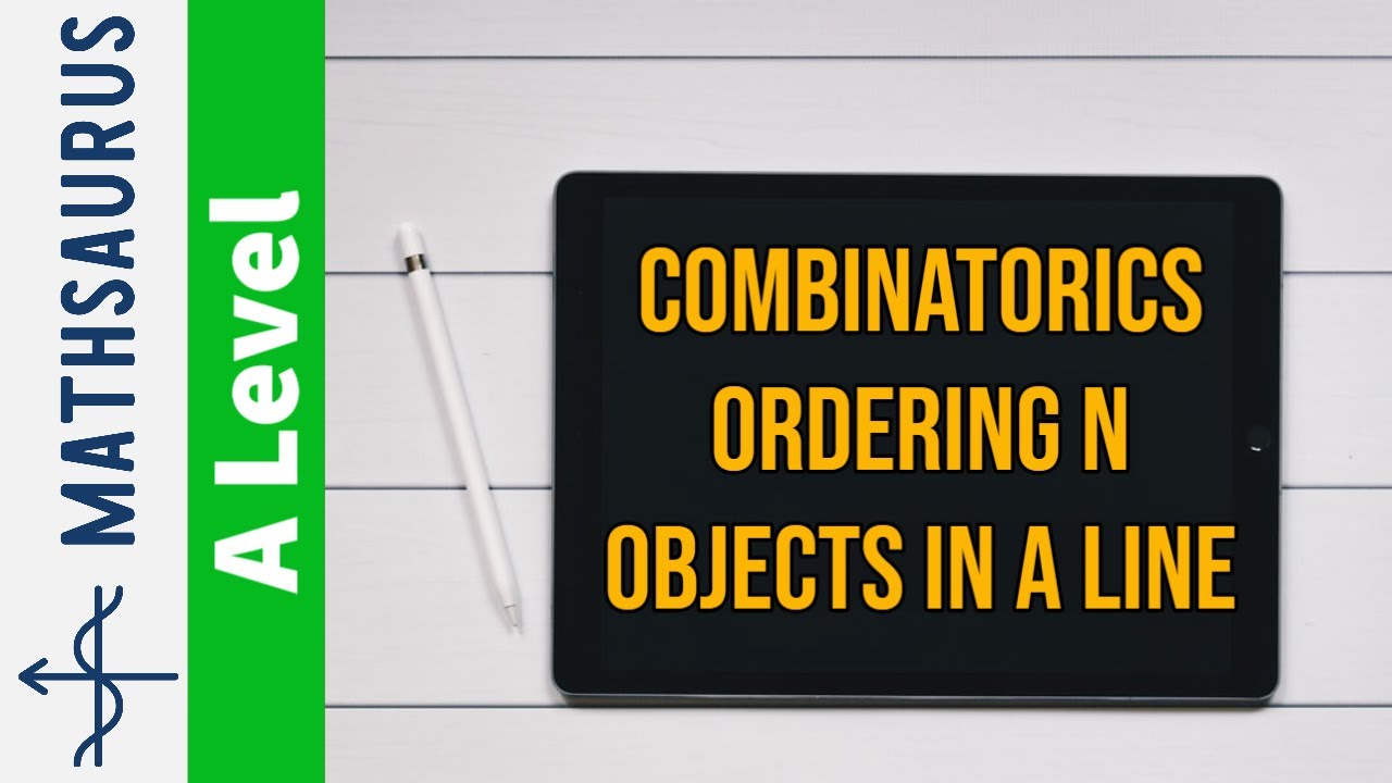One minute combinatorics - Ordering n objects in a line