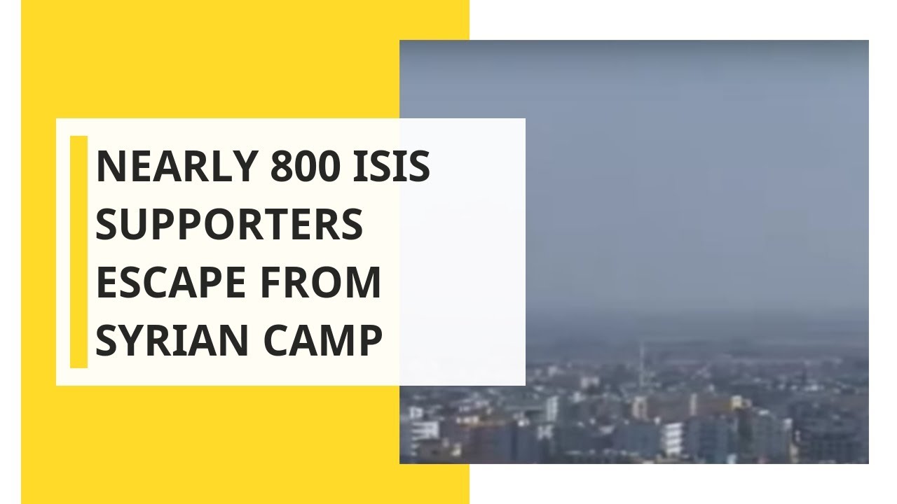 Nearly 800 ISIS supporters escape from Syrian camp