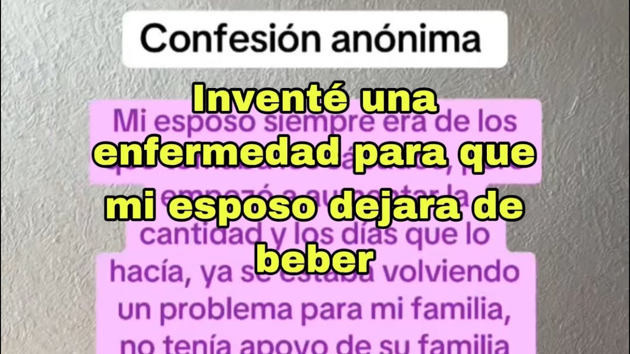 Me invente una enfermedad para que mi esposo dejara de tomar- Chisme Completo