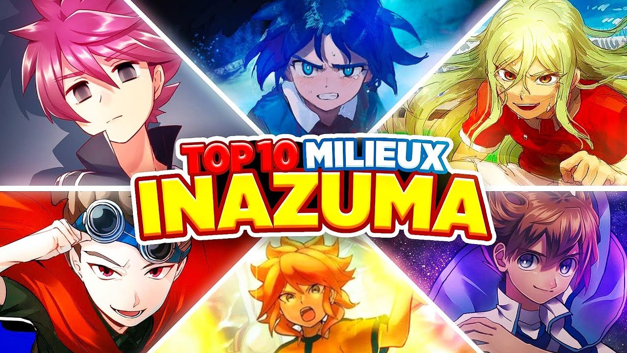 LES 10 MEILLEURS MILIEUX D'INAZUMA ELEVEN !