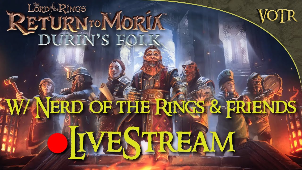 Durin's Folk Expantion - Return to Moria - W/Nerd of the Rings & Friends -Base Build! [🔴Livestream ]
