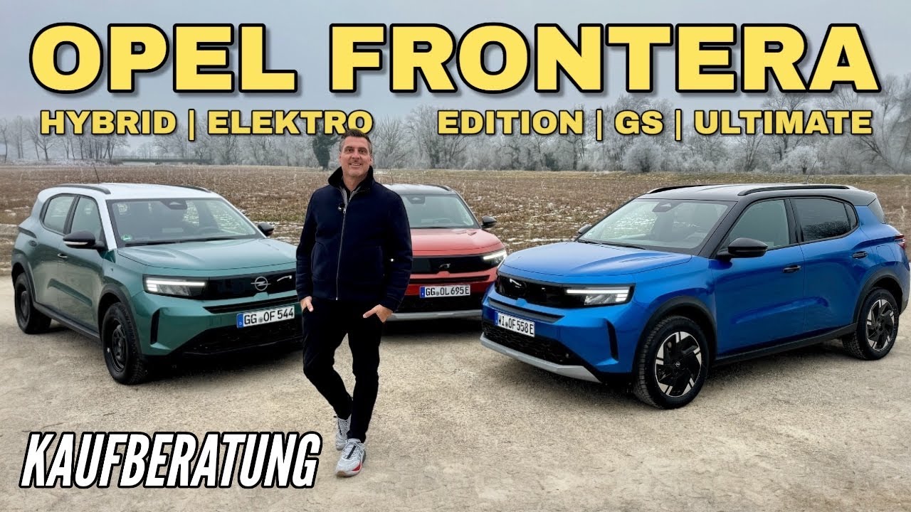 OPEL FRONTERA Kaufberatung: Hybrid oder Elektro? Edition, GS oder Ultimate? Test | Vergleich | 2026