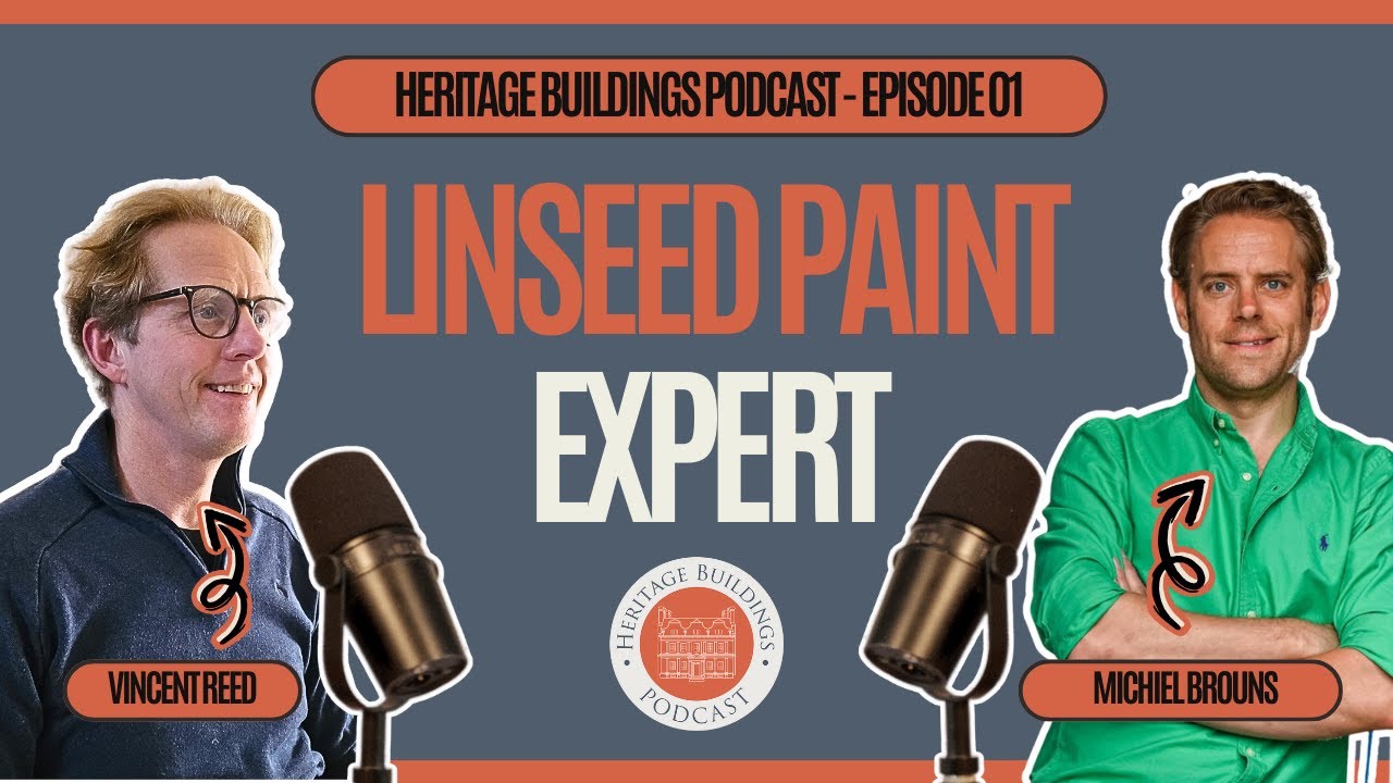 [HBP #1] Michiel Brouns - Linseed Paint Expert [Heritage Buildings Podcast]