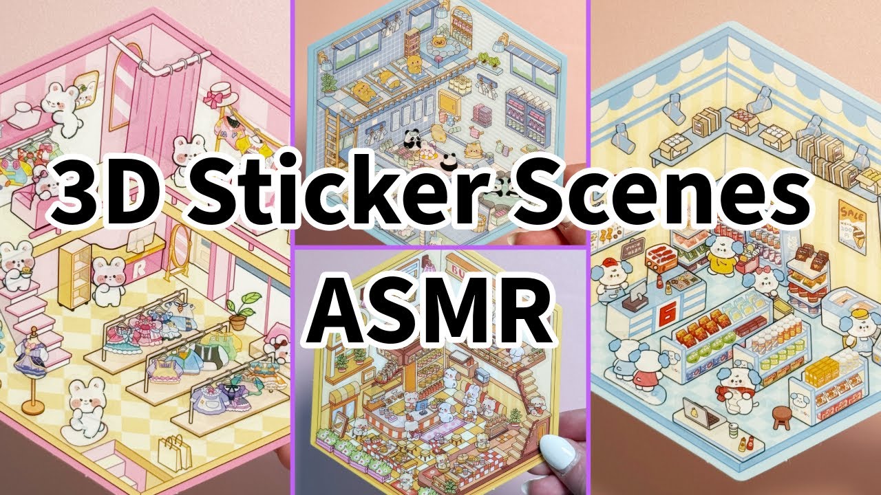 3D Sticker Scenes: 4 different diy scenes (asmr sticker peeling) 🎧
