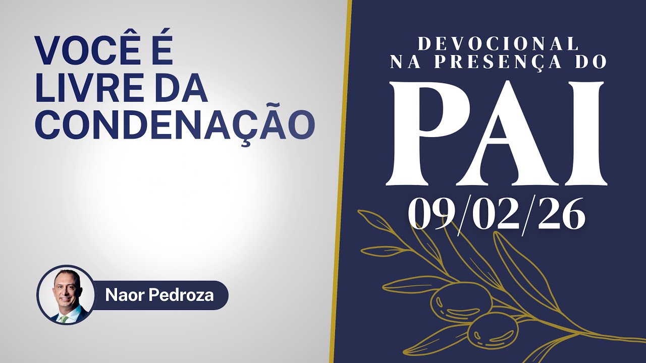 09/02/26 | Você é livre da condenação | Devocional na Presença do Pai 2026 | #devocional #oração