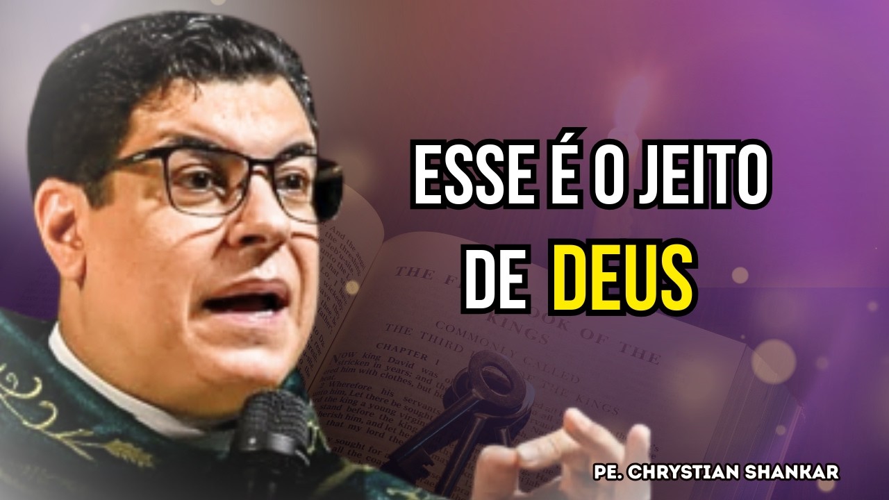 Pare de querer que  Deus Faça do seu Jeito!  l Pe  Chrystian Shankar