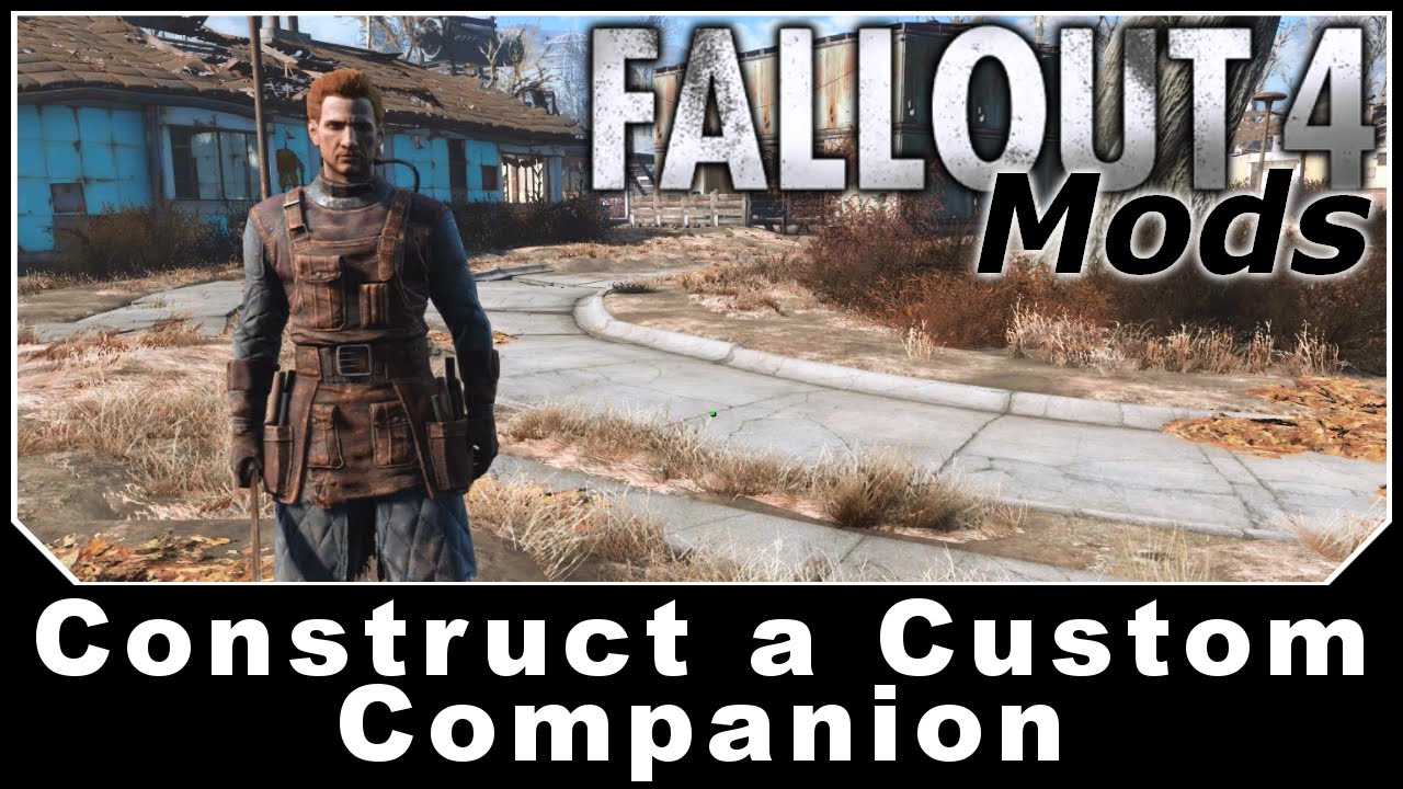 Fallout 4 Mods - Construct a Custom Companion
