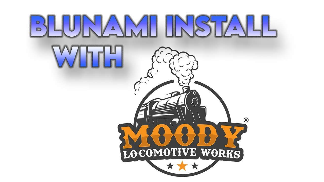 Blunami install with Travis from Moody Locomotive Works!!!