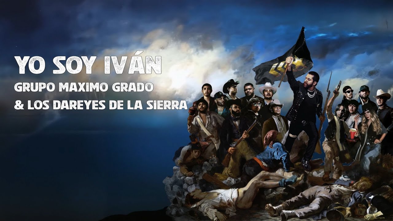 Grupo Máximo Grado x Los Dareyes de la sierra - Yo Soy Iván (Lyric Video)