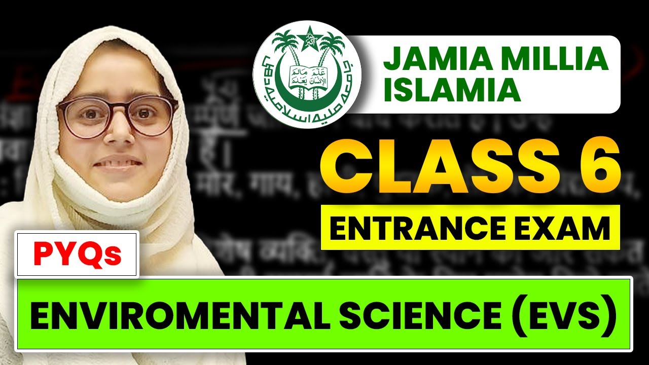 Class 6 Jamia Entrance Exam 2024 | EVS | PYQs | Complete Batch