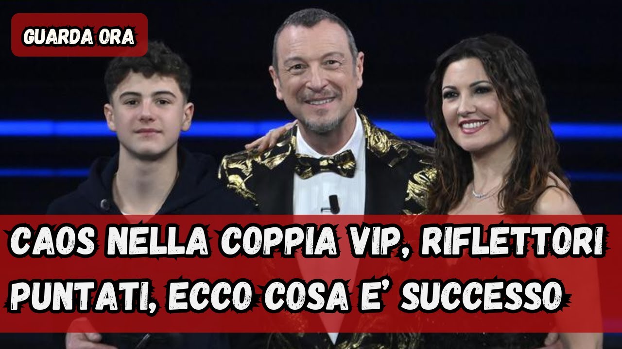 IL DIETRO LE QUINTE SULLA STORIA DELLA FAMOSA COPPIA VIP | NOTIZIE DEL GIORNO