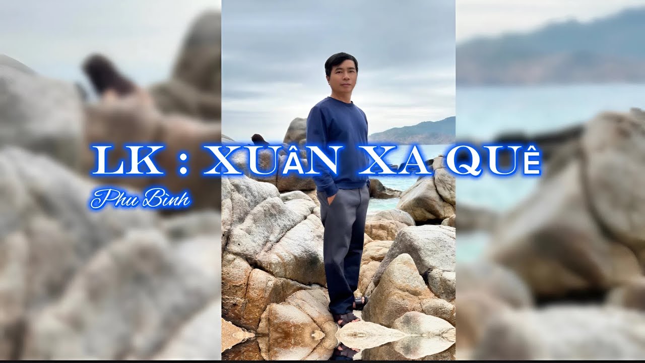 Nhạc Xuân 2026 - LK : XUÂN XA XỨ - @phubinhMusic 