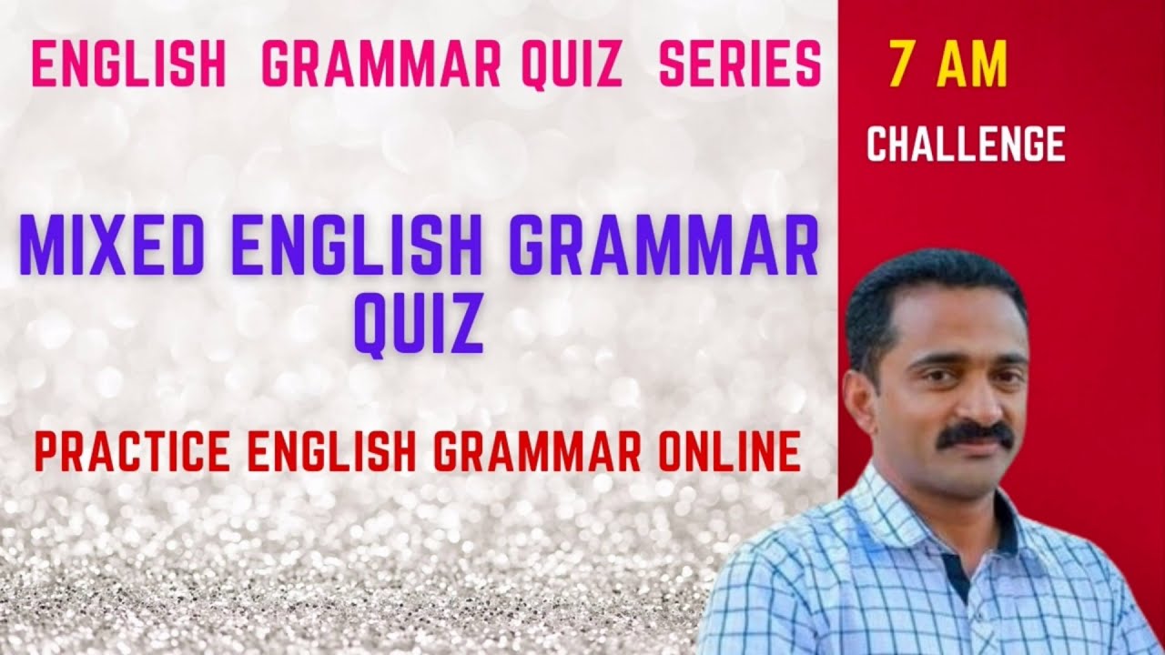 ENGLISH GRAMMAR QUIZ SERIES - QUESTIONS AND ANSWERS ,English Practice Test, PSC Mock Test English