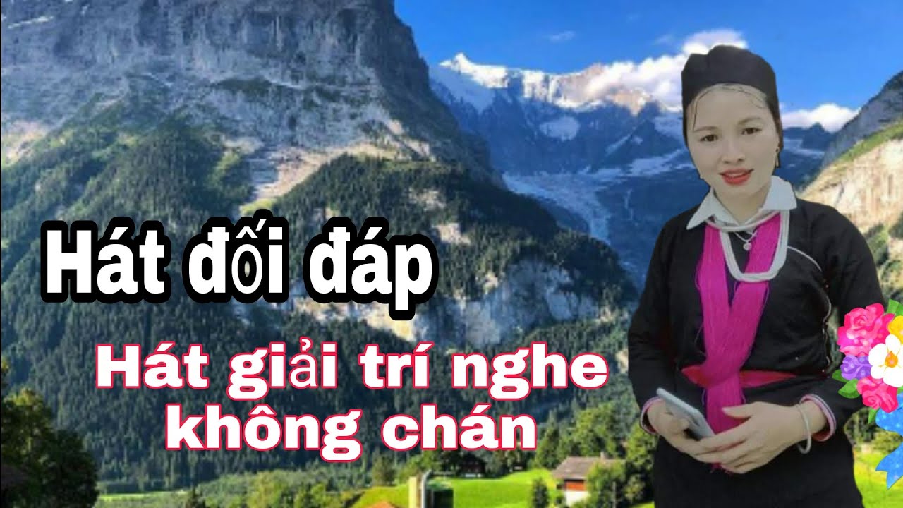 Hát để giải trí của dân tộc dao tuyển nghe không bao giờ chán
