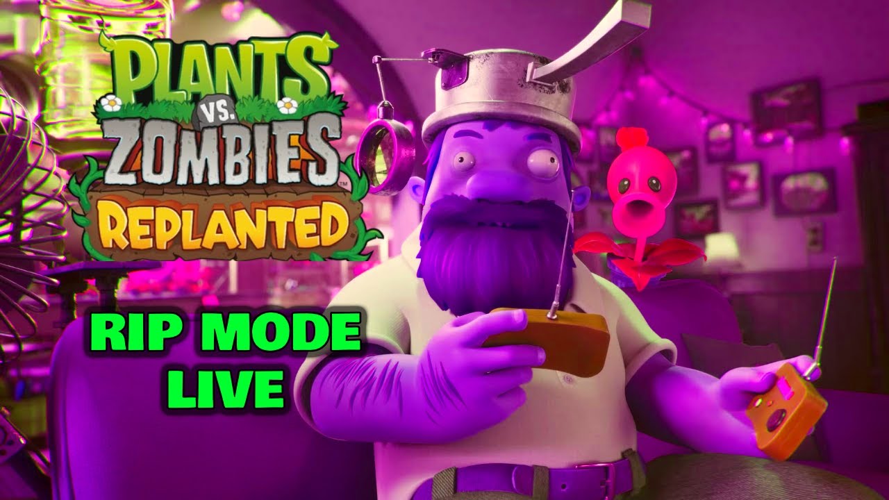 PVZ Replanted RIP Mode
