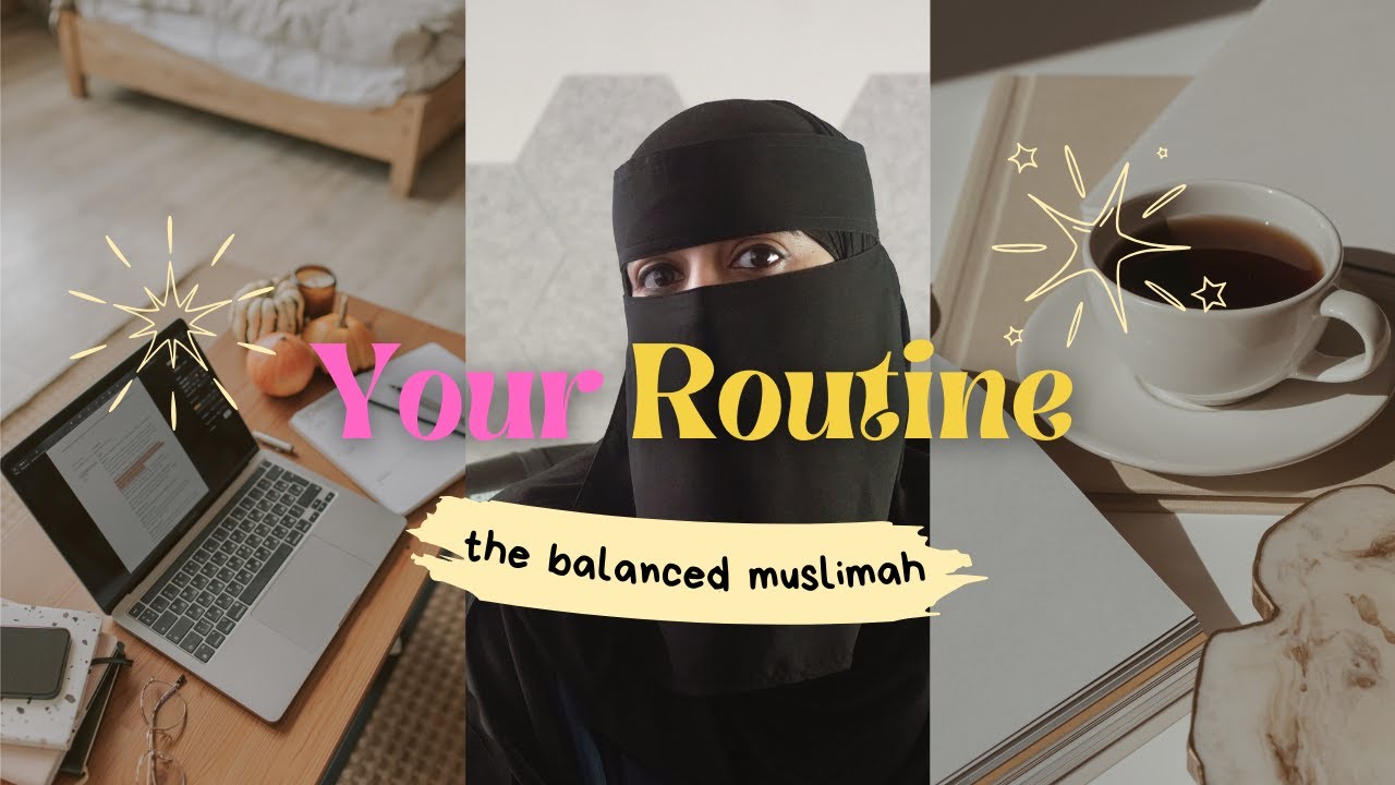 How to Build a Balanced Routine as a Muslim Mum