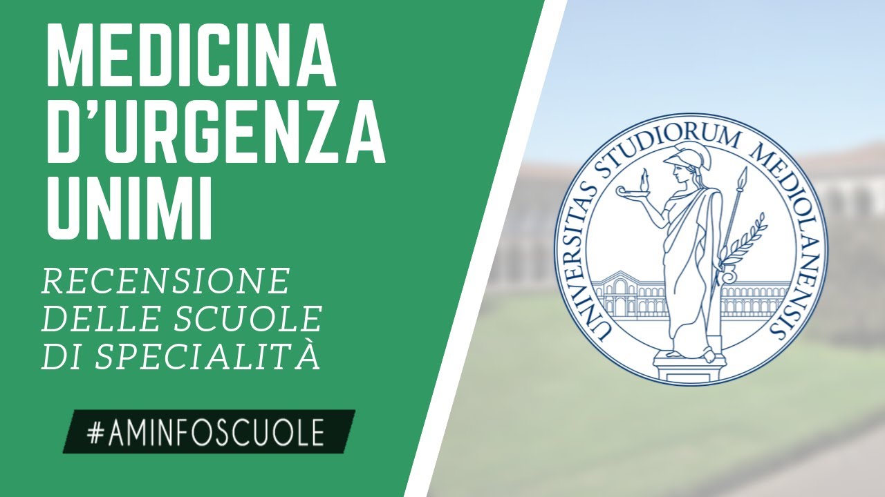 MEDICINA D'URGENZA UNIMI: INFO SULLA SCUOLA DI SPECIALITÀ - #aminfoscuole