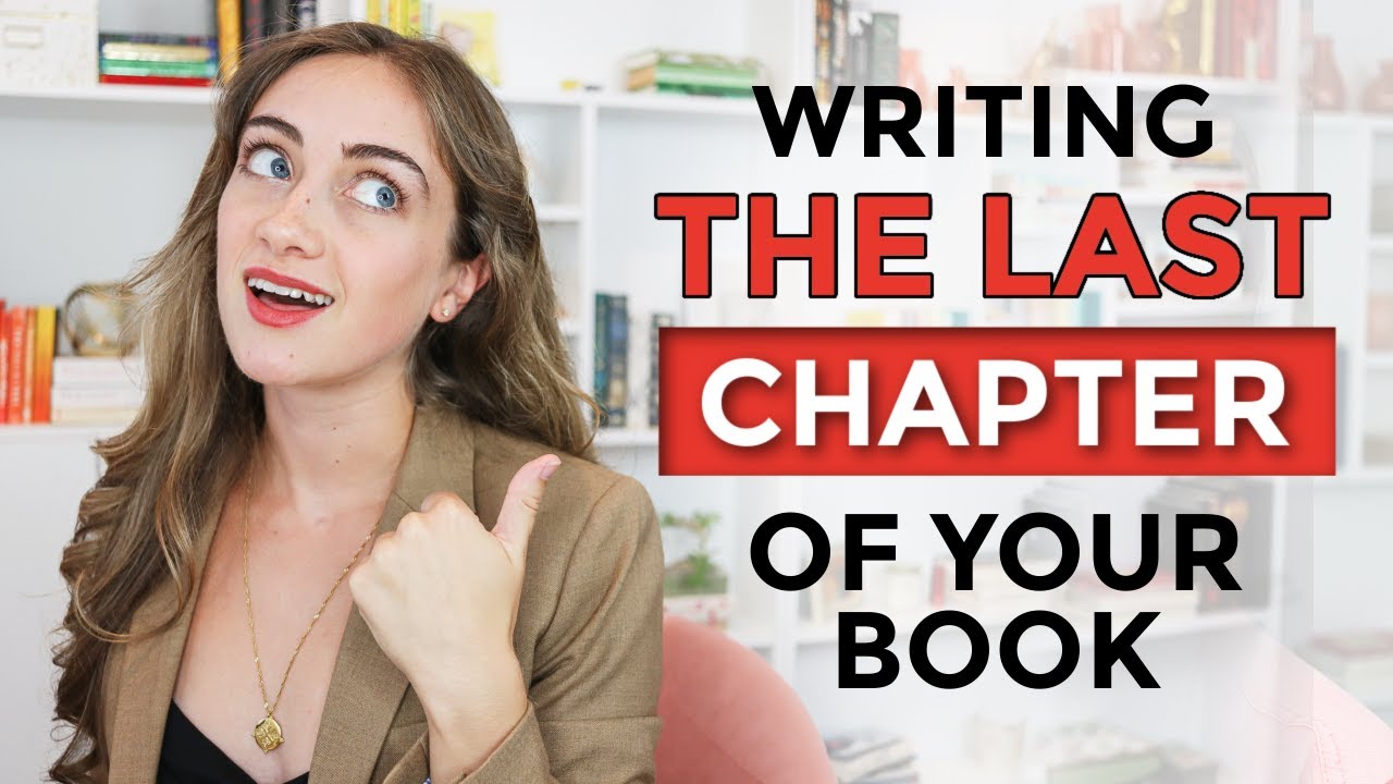 How to Write the LAST Chapter of Your Book