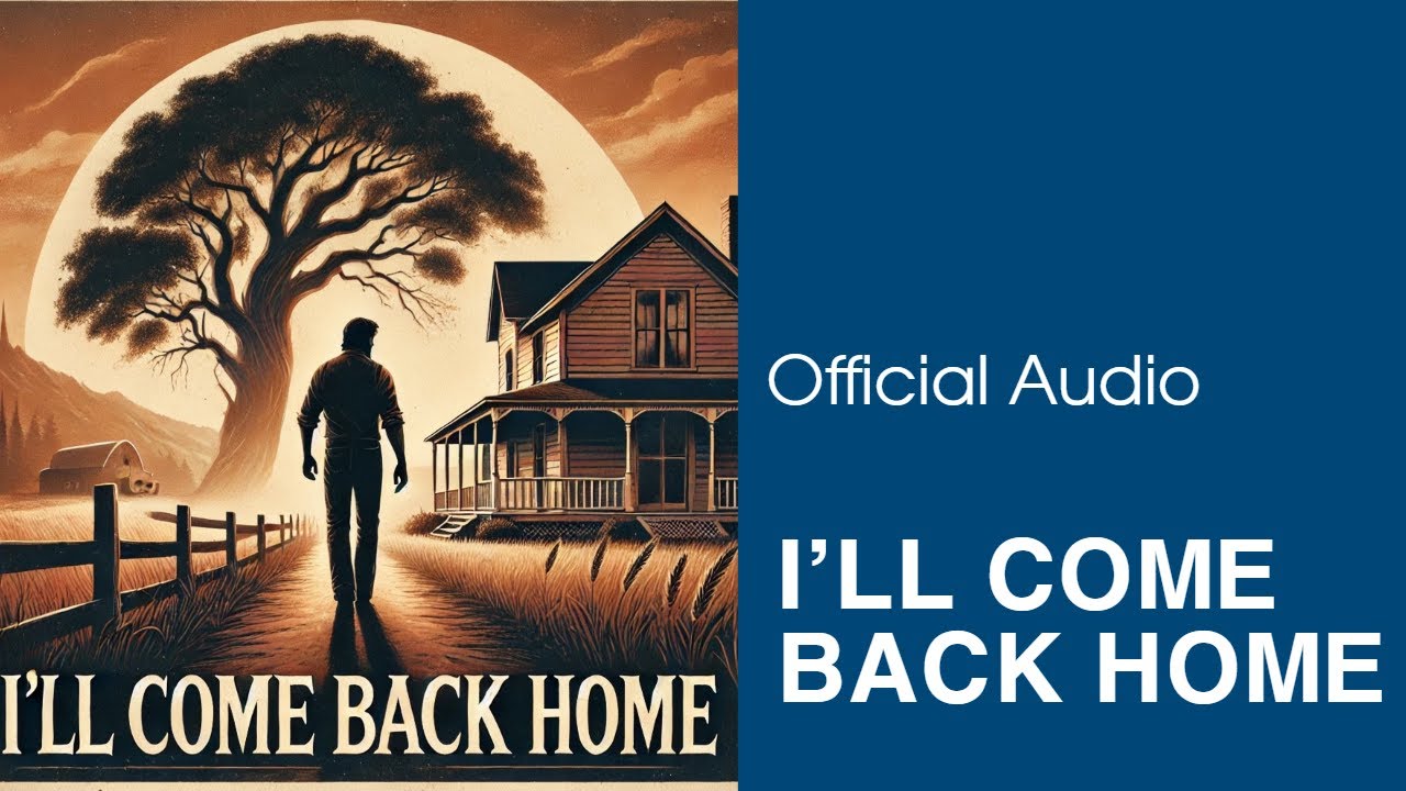 I'll Come Back Home &ndash; Official Audio | Nostalgic Ballad