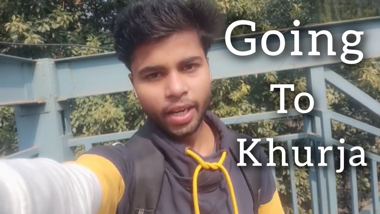 Goin to khurja uttar Pradesh 