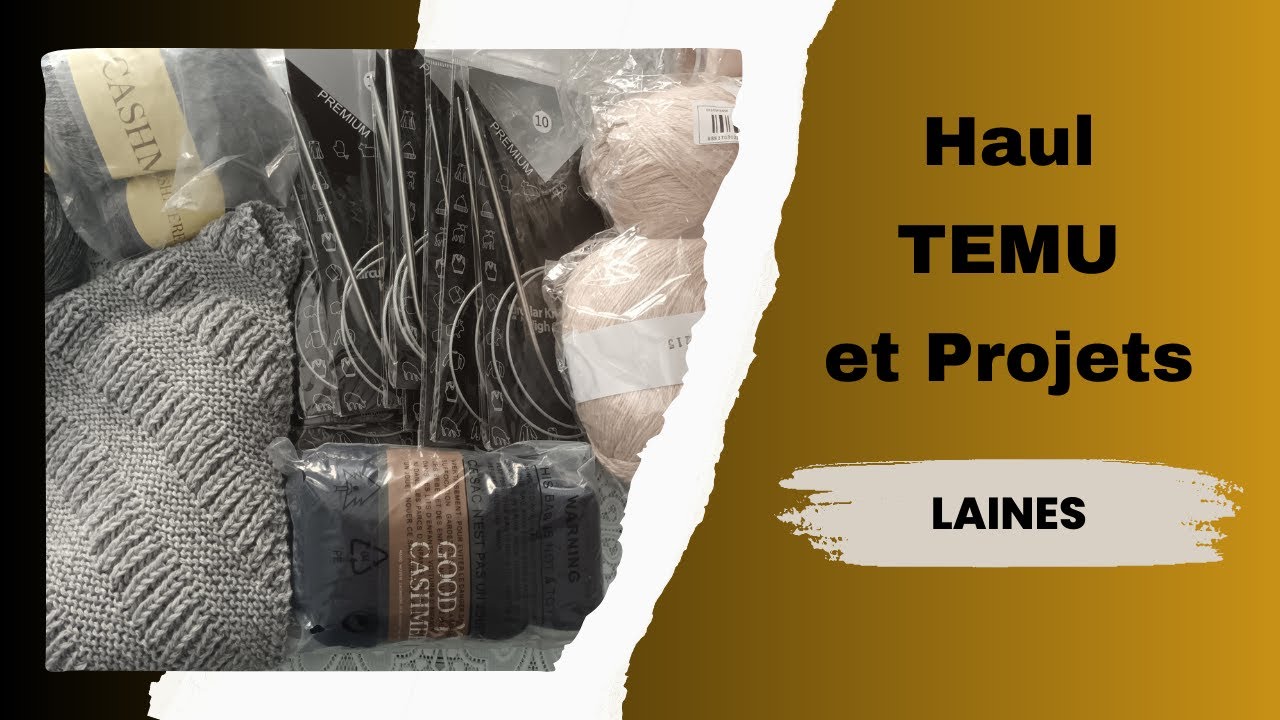 Haul Temu et projets tricots