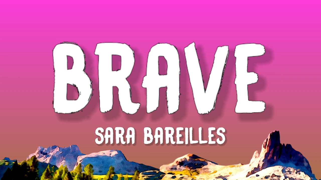 Sara Bareilles - Brave (Lyrics)