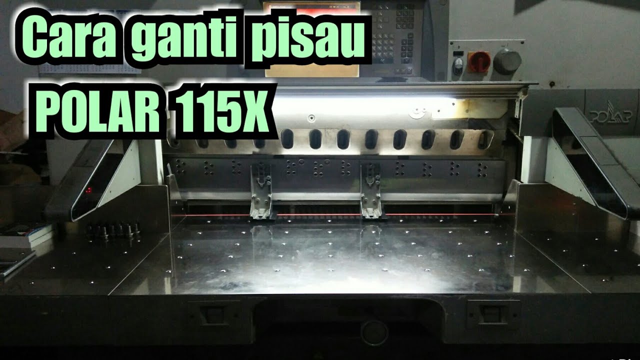 Cara ganti pisau POLAR 115X