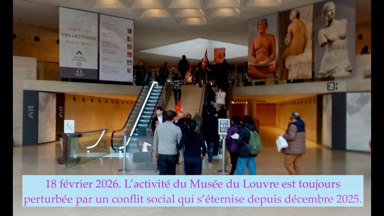 Conflit social au Musée du Louvre. 18 février 2026.