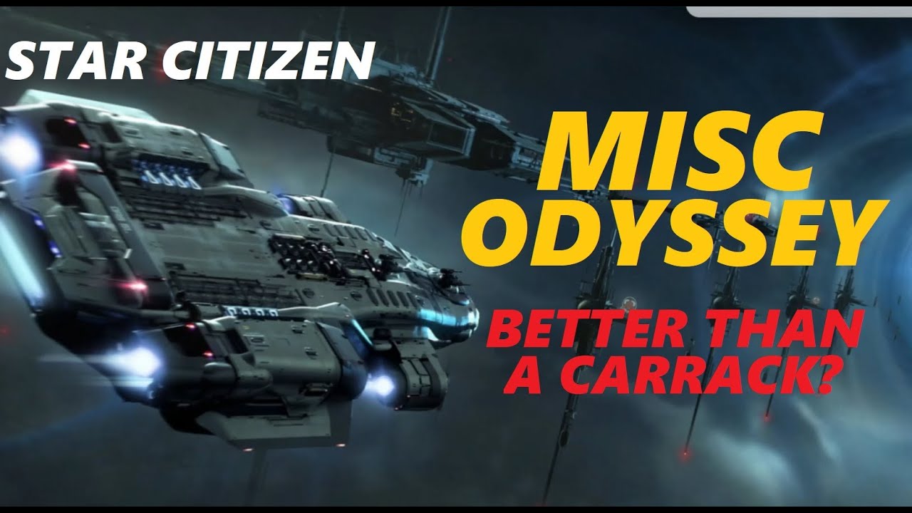 STAR CITIZEN - MISC ODYSSEY Best for Long Range Activities?