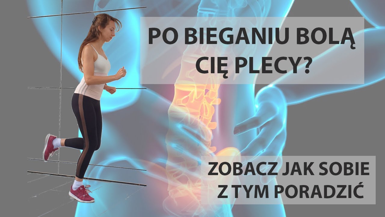Po bieganiu bolą Cię plecy? Zobacz jak biegać aby nie odczuwać po treningu bólu.